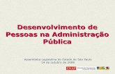 Desenvolvimento de Pessoas na Administração Públicaantigo.enap.gov.br/downloads/helena.pdf · Como formar quadros na administração pública que aumentem a confiança da sociedade