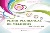 PLANO PLURIANUAL DE MELHORIA - aesande.org · Plano Plurianual de Melhoria 2014-2018 Página 1 de 40 PLANO PLURIANUAL ... As taxas de sucesso em Português superam as nacionais no