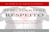 Sumário - → Guia Método do Respeito Funciona ...guiametododorespeito.com/wp-content/uploads/2017/04/GMR2.0.pdf · sensação terrível de que as coisas estão tomando um rumo