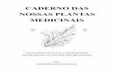 CADERNO DAS NOSSAS PLANTAS MEDICINAIS - apfit.org.brapfit.org.br/wp-content/uploads/2017/01/Cartilha-de-Plantas-Medic... · Projeto 558358/2009-8: – “Ensino e Partilha de Experiências