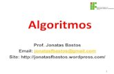 Algoritmos* - jonatasfbastos.files.wordpress.com · Estrutura Seleção 2 ! Permite a escolha de um grupo de ações (bloco) a ser executada quando determinadas condições, representadas