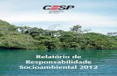 Relatório de Responsabilidade Socioambiental 2012 · ... , e responde por cerca de 8% da produção ... bacia do Rio Paraíba do Sul, no leste do Estado de São ... 4,80% O programa