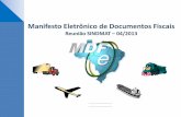 Manifesto Eletrônico de Documentos Fiscais - SEFAZ · A autorização de uso do MDF-e implicará em registro posterior dos eventos, nos documentos fiscais eletrônicos nele relacionados