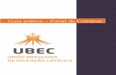 Guia prático – Portal de Compras - sistemas.ubec.edu.br prático... · documento encontra-se disponível no ... 6.1 Fluxo de Aprovação ... O Portal de Compras da UBEC consiste