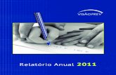 RelatJrio Anual 2011 - Site Institucional Visão Prev · Lição 4: É vital continuar aprendendo 18 ... ultrapassou a marca de R$ 4,5 bilhes, somando R$ 4.551.271.095,56. Esse total