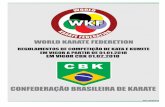 WORLD KARATE FEDERETION - fpk.com.br · Tradução Oﬁcial da CBK Este Regulamento é Oﬁcial indicado Pela WKF. com algumas indicações CBK. CONFEDERAÇÃO BRASILEIRA DE KARATE