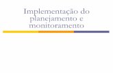Implementação do planejamento e monitoramentoecologia.ib.usp.br/lepac/bie5762/PA_aula10_2016.pdf · coleta de dados análise dos dados DIAGNÓSTICO identificação de alternativas