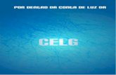 cartilha Celg PDF - aneel.gov.br · A CELG coloca à disposição dos consumidores duas centrais de atendimento telefônico gratuito com os números 0800 620196 e 0800 7070196, que