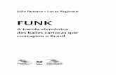 FUNK - Panda Books Editora Original Funk.pdf · 8 Júlia Bezerra e Lucas Reginato FUNK 9 da população e a bênção indelével dos norte-americanos, para quem o território era