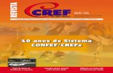 10 anos de Sistema ConFeF/CreFs - crefsp.gov.br · Como sempre, está muito bem cuidada e com matérias relevantes. Contudo, ... Foi o empenho de um somado ao empenho do outro que