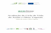 Avaliação de Ciclo de Vida do Azeite e Óleos Vegetais Ecodeep... · a modernizar-se e a aumentar a sua competitividade, num processo de ajustamento à concorrência dos mercados