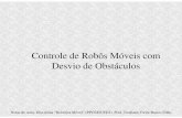 Controle de Robôs Móveis com Desvio de Obstáculoscbeb2020.org/RobMov/DesvObs.pdf · Arquitetura de Controle Laço de Controle de Movimento / Posição Laço Externo de Controle