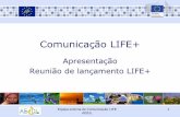 Comunicação LIFE+ - apambiente.pt · Slide n°2 LIFE13 Kick-off Meeting, 10/09/2014 , Madrid Conteúdo da apresentação ... Renders [Design], Anita Cortes [Layout] Thematic Dissemination