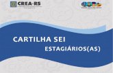 CARTILHA SEI - saturno.crea-rs.org.brsaturno.crea-rs.org.br/pop/geral/MateriaisConsulta/Cartilha SEI... · meio dessa cartilha apresentar as atividades que poderão ser desenvolvidas