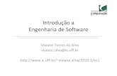 Introdução a Engenharia de Software - Início ...viviane.silva/2010.2/es1/util/aula2.pdf · – Ciclo de vida espiral – Desenvolvimento orientado a objetos 1990s: Upper-CASE tools
