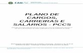 PLANO DE CARGOS, CARREIRAS E SALÁRIOS - PCCS · O Plano de Cargos, Carreiras e Salários do CAU/SC está voltado para a valorização e incentivo do seu empregado de carreira, destinando-se