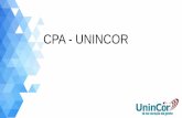 CPA - UNINCOR · processo de auto-avaliação da UninCor. •Produz conhecimento sobre a qualidade dos serviços de educação prestados pela UninCor para toda a comunidade acadêmica