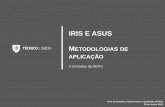 IRIS E ASUS METODOLOGIAS DE APLICAÇÃO · 15/06/2018 Área de Estudos, Planeamento e Qualidade 3 de 28 Auto-avaliação Avaliação externa Melhoria contínua ... • Adaptação