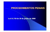 PROCEDIMENTOS PENAIS - esmal.tjal.jus.br PENAIS.pdf · Exceções (Código de Trânsito, Lei Maria da Penha) ... Determina a citação Oportuniza a defesa preliminar Após, o Juiz