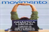 Movimento: Ginástica Laboral - listasconfef.org.brlistasconfef.org.br/arquivos/MOVIMENTO/movimento1.pdf · duranteð período de trabalhQ; seu objetivo é promover o bem-estar ge-