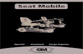 Manual Seat Mobile 2 · Bateria • Selada chumbo ácido (02 baterias) • 12 volts 45Ah Eletrônica • Controlador eletrônico de ... Special/Standard possui um carregador bivolt