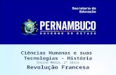 Apresentação do PowerPoint · PPT file · Web view2013-12-06 · Temas: Revolução Francesa, Iluminismo, Absolutismo, Revolução Pernambucana, Confederação do Equador, Revolução
