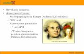 Apresentação do PowerPoint · 2010-09-14 · –1ª Constituição francesa (1791): monarquia constitucional, divisão de poderes, voto censitário, manutenção da escravidão