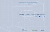 RG 2002 3 pós conselho - Finep - Início · Este Relatório de Gestão segue o roteiro previsto na Instrução Normativa SFC/MF n.º 02, de 20 de dezembro de 2000, da ... ampliando