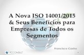 A Nova ISO 14001/2015 & Seus Benefícios para Empresas de ... · Meio ambiente éo conjunto de condições, leis, influências e interações de ordem física, química e biológica,