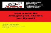 190 anos de imigração alemã no Brasil - abrapa.org.br · Para não interromper a nossa formação continuada, com o intuito de aprimorar o trabalho de ensino da Língua Alemã,
