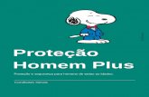 Proteção Homem Plus - metlife.com.br · Processo SUSEP nº: 15414.003227/2010-01 Janeiro_2015 2 Proteção Homem Plus CONDIÇÕES GERAIS DO SEGURO ...
