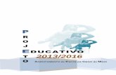 R O J EDUCATIVO T 2013/2016 O - cegodomaio.org · Agrupamento de escolas do Ensino Básico, com o pré-escolar e os 1.º, 2.º e 3.º Ciclos. O Agrupamento Vertical de Escolas Cego