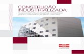 CONSTRUCÃO INDUSTRIALIZADA - brasilit.com.br · é fabricado por meio de um processo de colagem e prensagem de alta tecnologia. Recebe, ainda, um tratamento adicional na borda, que