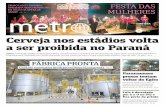 MÍN: °C Cerveja nos estádios volta a ser proibida no Paraná · Esperança da defesa é que ... PEDRO RIBAS/SMCS Reciclagem preventiva. ... recorrentes e filas a perder de vista