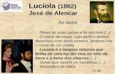 Lucíola (1862) José de Alencar - Roger - professorrogerliteratura.com.br/aulas/Luciola.pdf · castidade, que o meu olhar ... por ela no teatro. Vai vê-la com segundas intenções.