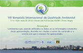VII SIMPÓSIO INTERNACIONAL DE QUALIDADE AMBIENTAL - … · Distribuição Atual da População no Brasil: Urbana 86 %. Rural ... BRASIL 35.000 m³ / hab. ano ... Bacia degradada