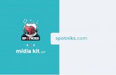 Spotniks MediaKit Jun17 v1 · mídia kit 2017 spotniks.com. onde estamos O Spotniks é uma publicação relativamente nova, que já alcança organicamente mais de 4 milhões de pessoas
