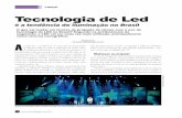 Tecnologia de Led - Revista Backstagebackstage.com.br/newsite/ed_ant/materias/146/Leds.pdf · projeto sempre su-gerimos o uso de LED e há momen- ... ais de importação, treinamento,