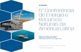 5ª Conferência de Energia e Recursos Naturais da América ... · Elétrica, Mineração, Infraestrutura e questões socioambientais. Encerramos com a brilhante ... Ásia-Pacíﬁco