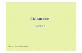 QO-427 Prof. José Augusto - iqm.unicamp.br 9 Cicloalcanos PDF (1).pdf · Ciclobutano 12,5 -50 ... 10 ciclodecano -36,9 -3,7 12 ... • Podem esistir como pares de estereoisômeors