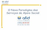O Novo Paradigma dos Serviços de Apoio Social - apq.pt APQ 2011 - AFID.pdf · serviços de ocupação, terapêuticos, socioculturais, nutrição e alimentação, transportes, apoio