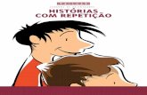 HISTÓRIAS COM REPETIÇÃO - Portal TRILHAS · A repetição ajuda na compreensão da história por parte das ... apresentada nas histórias. No livro Os bichos ... HISTÓRIAS COM