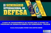 CASOS DE TRANSFERÊNCIA DE TECNOLOGIA E OFFSET …seminde.com/wp-content/uploads/2015/10/II-seminde...offset-prosub.pdf · PROGRAMA DE DESENVOLVIMENTO DE SUBMARINOS - PROSUB. 2 ...