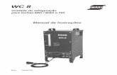 Unidade de refrigeração para tochas MIG / MAG eTIG rev 0_WC 8_pt_en_es.pdf · Manual de Instruções. 2 WC 8 ... consultar o Departamento de Serviços Técnicos ou um Serviço Autorizado