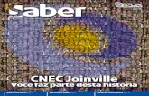 CNEC Joinville - manager.eliasmoreira.com.br · Para discutir o papel da escola, da família e do aluno no processo de aprendizagem, a Revista Saber reuniu professores da CNEC Joinville
