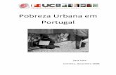 Pobreza Urbana em Portugal · ajudar, aqueles que estão no poder do nosso ... um quinto dos portugueses vive com menos de 360 euros por mês. E 32 ... 313), (sublinhado do autor).