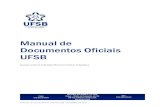Manual de Documentos Oficiais UFSB · setores da instituição acabam instituindo diferentes modelos de portarias, ofícios, ... (espaço para assinatura) ... poder-se-á utilizar