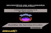AUXILIAR DE SERVIÇO ESCOLAR - idecan.org.br DE SERVIÇO ESCOLAR.pdf · CONCURSO PÚBLICO – MUNICÍPIO DE HELIODORA/MG Cargo: Auxiliar de Serviço Escolar (06-T) Prova aplicada