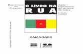 LNR camaroes Embaixada final 1312 - FUNAGfunag.gov.br/loja/download/781-Livro-Na-Rua-Camaroes.pdf · tro do continente africano, sendo limitada pela Nigé- ria a noroeste, pelo Chade