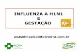 INFLUENZA A H1N1 E GESTAÇÃO - saude.rs.gov.br20e%20Gesta%E7%E... · Infecção por H1N1 em Gestantes • Maior risco para desenvolvimento de complicações clínicas • Maior risco